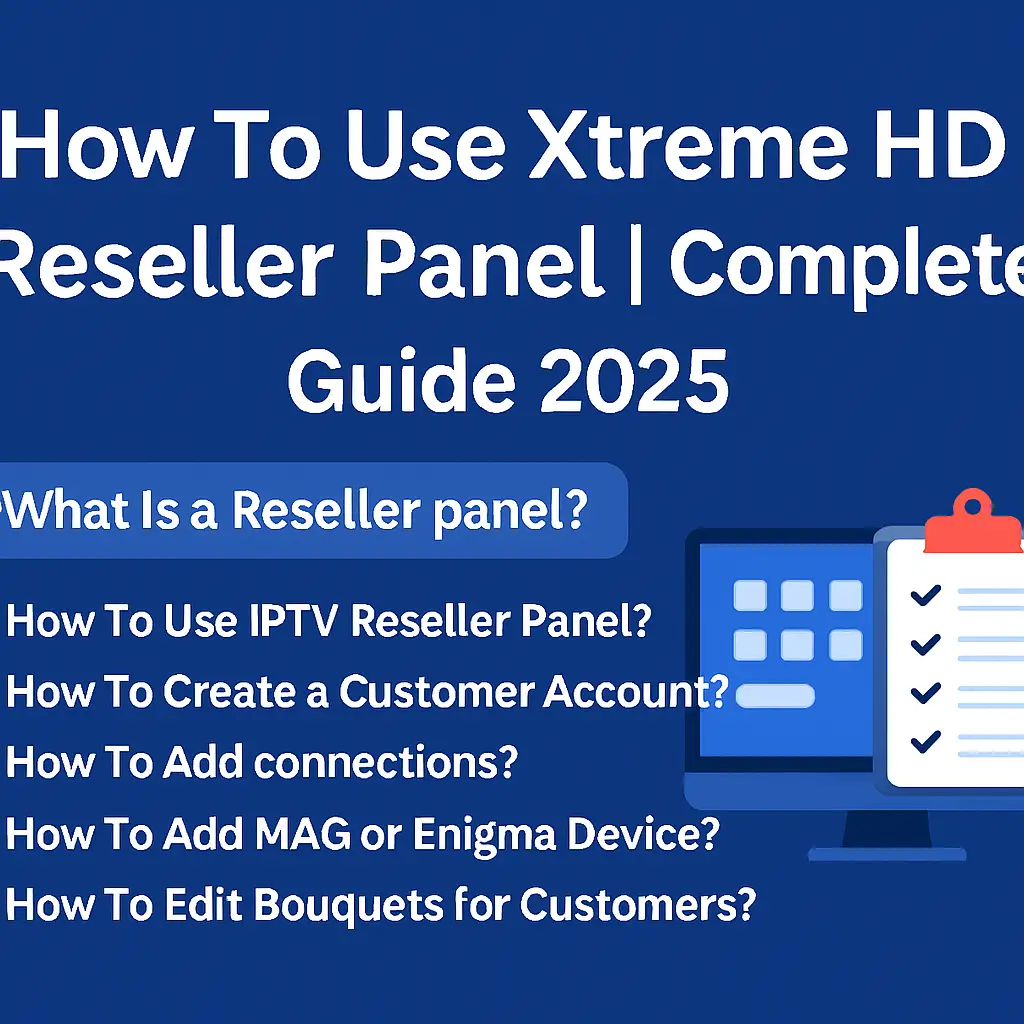 Xtreme HD Reseller Panel Complete Guide